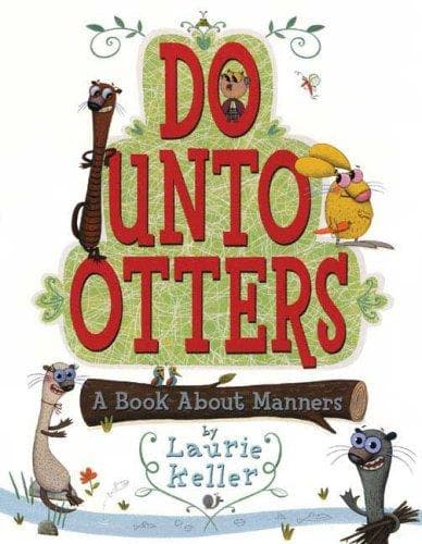 Do Unto Otters: A Book About Manners (Laurie
