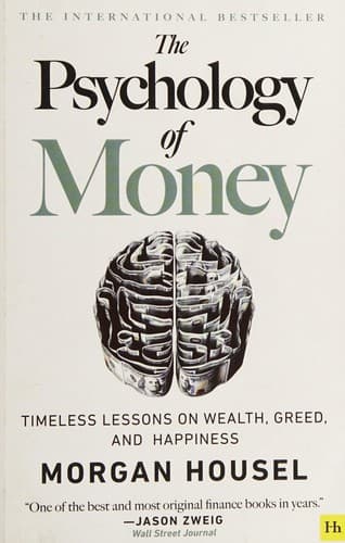 The Psychology of Money: Timeless lessons on