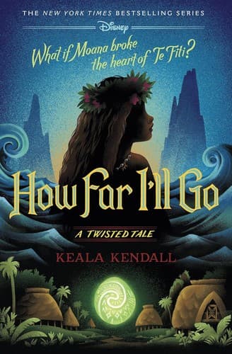 How Far I'll Go: A Twisted Tale (Keala Kendall,