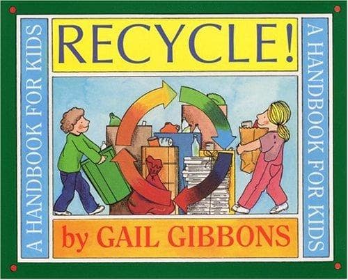 Recycle!: A Handbook for Kids (Gail Gibbons,