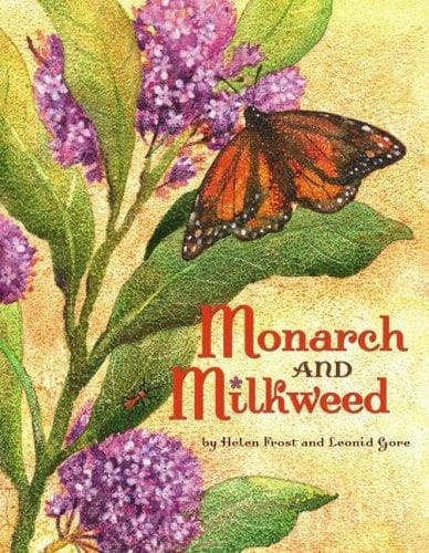 Monarch and Milkweed (Helen Frost, Hardcover,