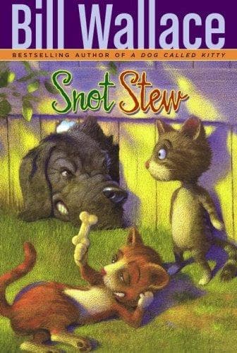 Snot Stew (Bill Wallace, Paperback, Grades 3 to 7)