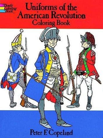 Uniforms of the American Revolution Coloring Book