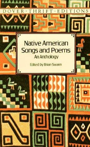 Native American Songs and Poems: An Anthology