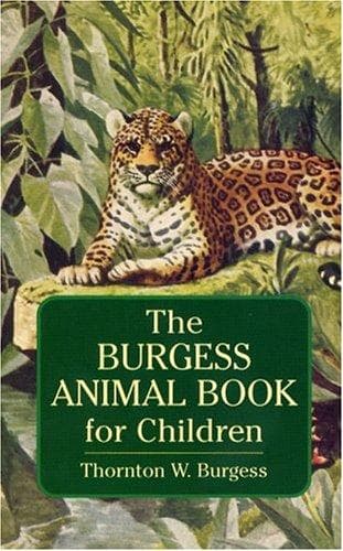 The Burgess Animal Book for Children (Thornton W.