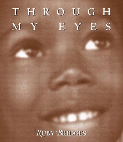 Through My Eyes (Ruby Bridges, Hardcover, Grades
