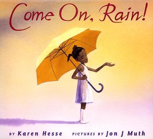 Come On, Rain! (Karen Hesse, Hardcover, Grades P