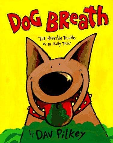 Dog Breath! The Horrible Trouble with Hally Tosis