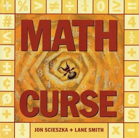 Math Curse (Jon Scieszka, Hardcover, Grades P to