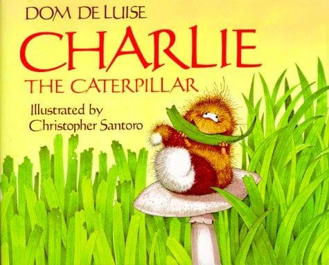 Charlie the Caterpillar (Dom Deluise, Hardcover,