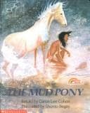 The Mud Pony (Caron Lee Cohen, Paperback, Grades