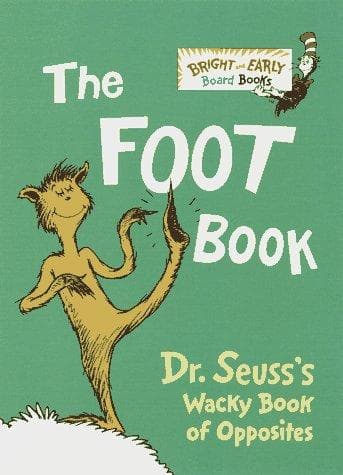The Foot Book: Dr. Seuss's Wacky Book of