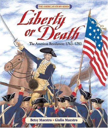 Liberty or Death: The American Revolution:
