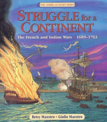 Struggle for a Continent: The French and Indian