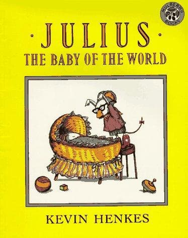 Julius, the Baby of the World (Kevin Henkes,