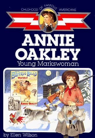 Annie Oakley: Young Markswoman (Ellen Wilson,
