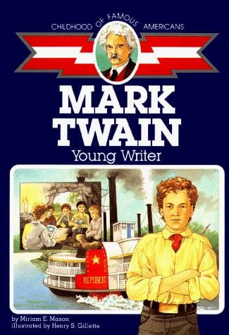 Mark Twain: Young Writer (Miriam E. Mason,