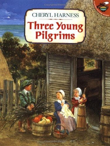 Three Young Pilgrims (Cheryl Harness, Paperback,