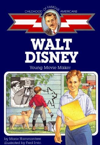 Walt Disney: Young Movie Maker (Marie Hammontree,