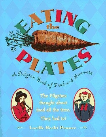 Eating the Plates: A Pilgrim Book of Food and