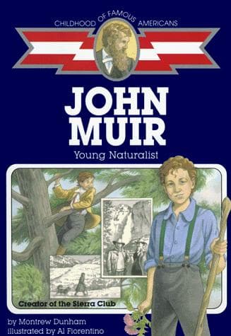 John Muir: Young Naturalist (Montrew Dunham,