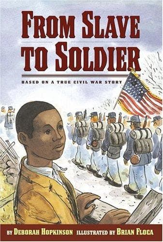 From Slave to Soldier: Based on a True Civil War
