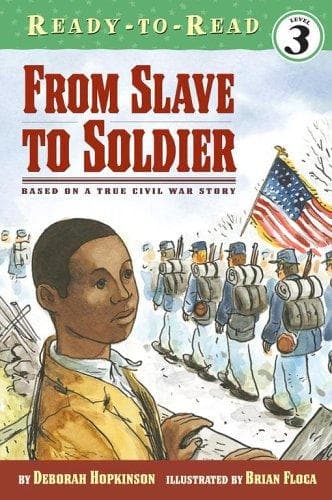 From Slave To Soldier (Deborah Hopkinson,
