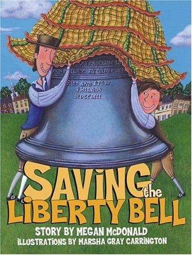 Saving the Liberty Bell (Megan McDonald,