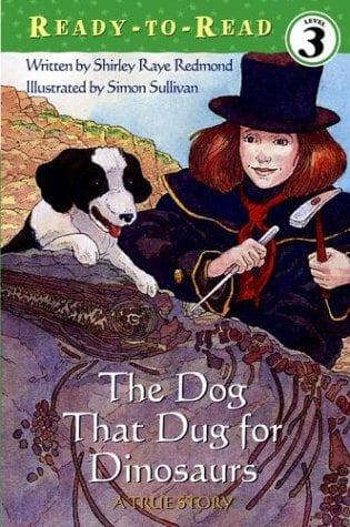 The Dog That Dug for Dinosaurs (Shirley Raye
