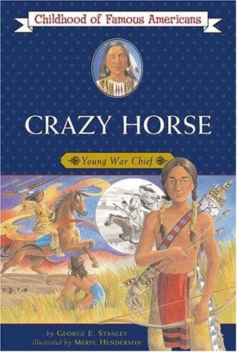 Crazy Horse: Young War Chief (George E. Stanley,