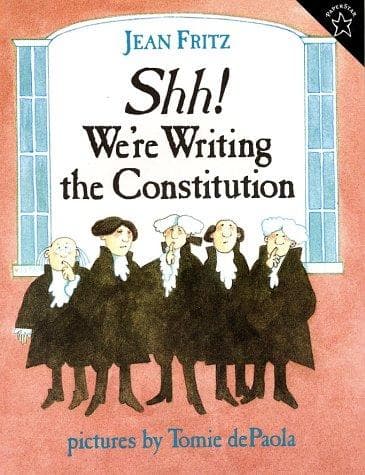 Shh! We're Writing the Constitution (Jean Fritz,