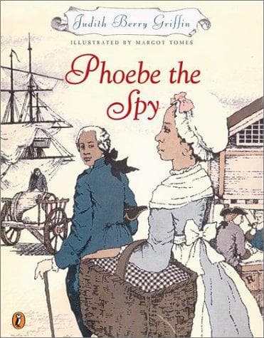 Phoebe the Spy (Judith Griffin, Paperback, Grades