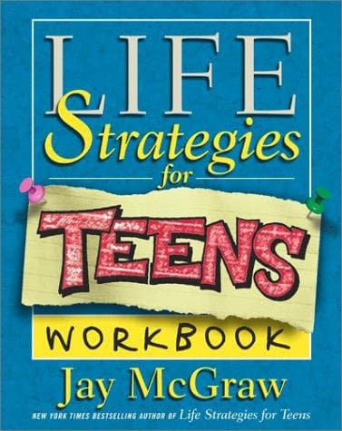 Life Strategies for Teens Workbook (Jay McGraw,