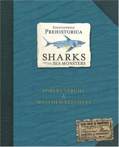 Encyclopedia Prehistorica Sharks and Other Sea