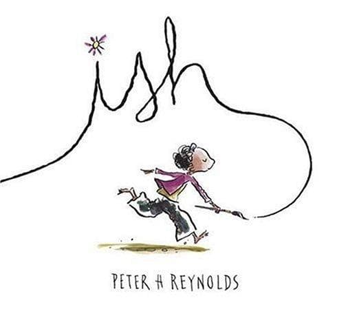Ish (Peter H. Reynolds, Hardcover, Grades K to 3)