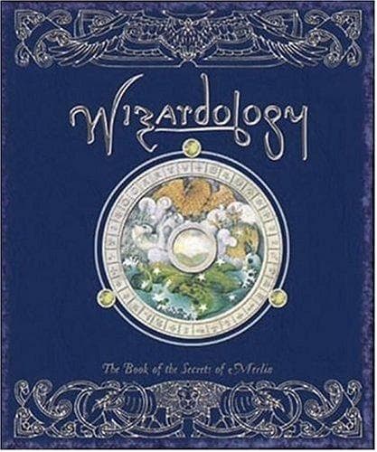 Wizardology: The Book of the Secrets of Merlin