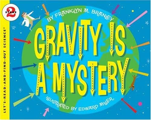 Gravity Is a Mystery (Dr. Franklyn M. Branley,