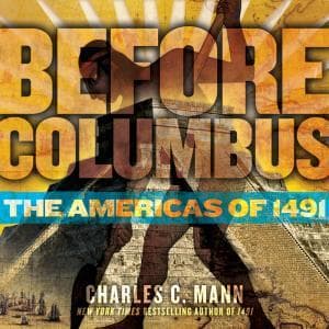 Before Columbus: The Americas of 1491 (Atheneum