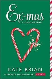 Ex-Mas: A Christmas Love Hate Story (Kate Brian,