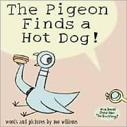 The Pigeon Finds a Hot Dog! (Mo Willems,