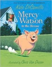 Mercy Watson to the Rescue (Kate DiCamillo,