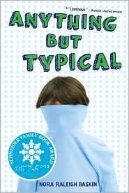 Anything But Typical (Nora Raleigh Baskin,