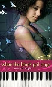 When the Black Girl Sings (Bil Wright, Paperback,