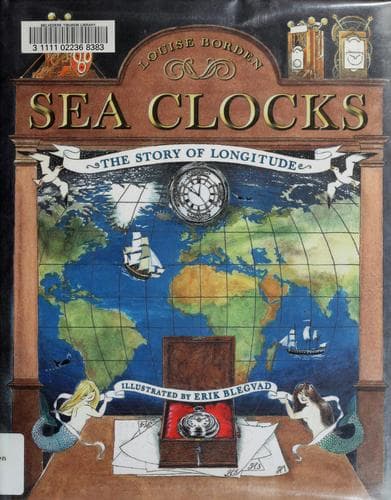 Sea Clocks: The Story of Longitude (Louise