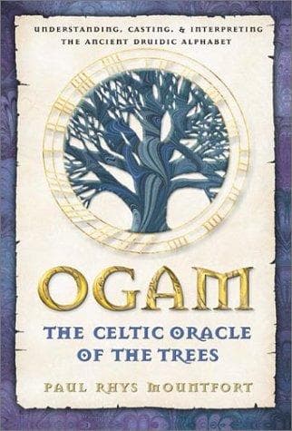 Ogam: The Celtic Oracle Of The Trees: