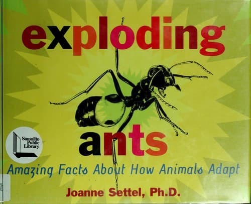 Exploding Ants: Amazing Facts about How Animals
