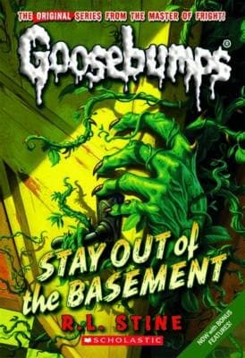 Stay Out of the Basement (Classic Goosebumps #22)