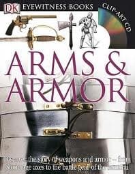 DK Eyewitness Books: Arms and Armor: Discover the