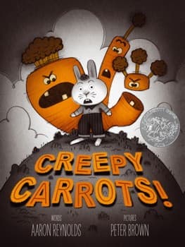 Creepy Carrots! (Aaron Reynolds, Hardcover,
