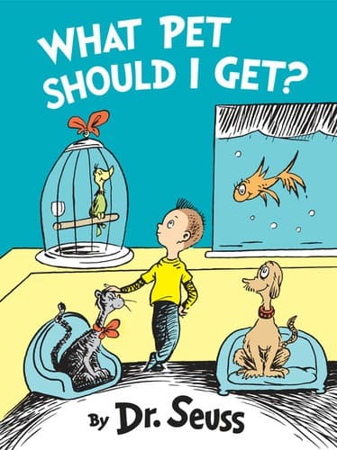 What Pet Should I Get? (Dr. Seuss, Hardcover,